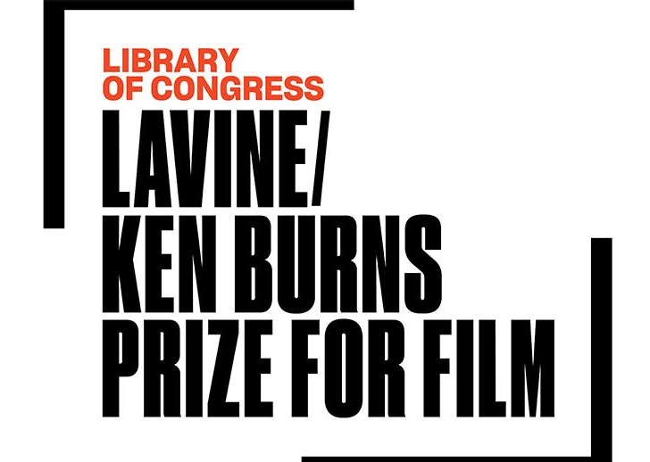 Finalists Revealed For Prestigious 4th Annual Library Of Congress Lavine/Ken Burns Prize For Film